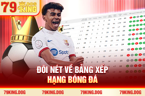 Đôi nét về bảng xếp hạng bóng đá