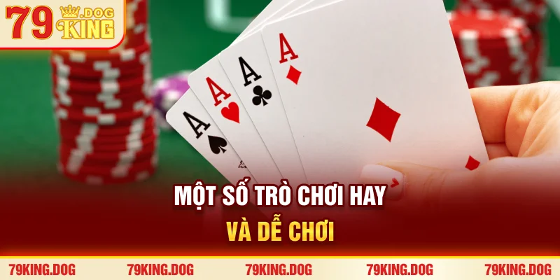 Một số trò chơi hay và dễ chơi